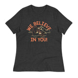 We Believe In You Women's Signature Tee