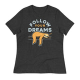 Follow Your Dreams Women's Signature Tee