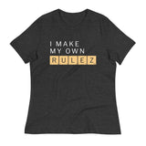 I Make My Own Rulez Women's Signature Tee