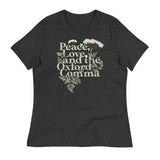 Peace, Love, And The Oxford Comma Women's Signature Tee