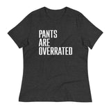 Pants Are Overrated Women's Signature Tee