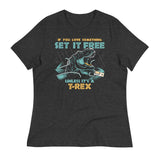 If You Love Something Set It Free Women's Signature Tee