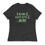 I Before E Except After C Women's Signature Tee