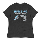 Sharks Hug With Their Mouths Women's Signature Tee