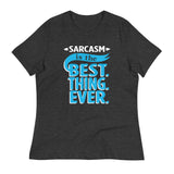 Sarcasm Is The Best Thing Women's Signature Tee