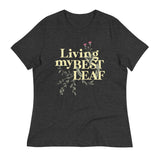 Living My Best Leaf Women's Signature Tee