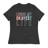 Living My Okayest Life Women's Signature Tee