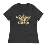 Together We Thrive Women's Signature Tee