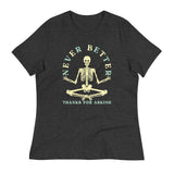 Never Better Thanks For Asking Women's Signature Tee
