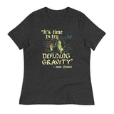 It's Time To Try Defining Gravity Women's Signature Tee