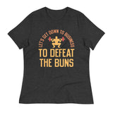 Let's Get Down To Business To Defeat The Buns Women's Signature Tee