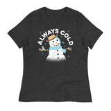 Always Cold Women's Signature Tee