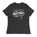 I'm Not Old I'm Retro Women's Signature Tee