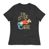 I'm Otter Here Women's Signature Tee