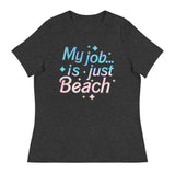 My Job Is Just Beach Women's Signature Tee