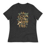 My Actions Know Nothing Of Logic Women's Signature Tee