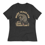 More Trash Can Less Trash Can't Women's Signature Tee