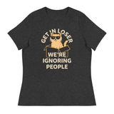 Get In Loser We're Ignoring People Women's Signature Tee