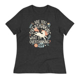 Are You Overthinking What I'm Overthinking? Women's Signature Tee