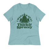 I Want 'Em Real Thick And Sprucey Women's Signature Tee