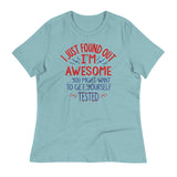 I'm Awesome, Get Yourself Tested Women's Signature Tee