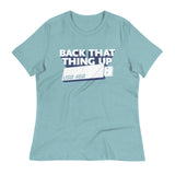 Back That Thing Up Women's Signature Tee