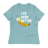 I've Been Better Women's Signature Tee