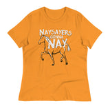 Nay Sayers Gonna Nay Women's Signature Tee