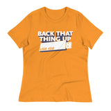 Back That Thing Up Women's Signature Tee