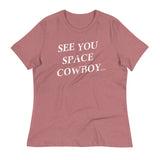 See You Space Cowboy Women's Signature Tee