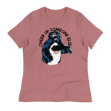 Cheer Up Someone Else Women's Signature Tee