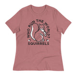 Who Run The World? Squirrels Women's Signature Tee