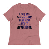 I For One Welcome Our New Insect Overlords Women's Signature Tee