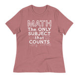 Math The Only Subject That Counts Women's Signature Tee