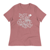Dost Thou Comprehend? Women's Signature Tee