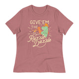 Give'em The Ol' Razzle Dazzle Women's Signature Tee
