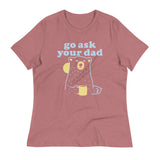 Go Ask Your Dad Women's Signature Tee