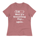 Well It's Groundhog Day Again Women's Signature Tee