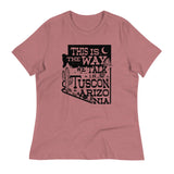 This Is The Way We Talk In Tuscon Arizonia Women's Signature Tee