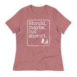 Should, Maybe, But Shorn't Women's Signature Tee