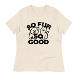 So Fur So Good Women's Signature Tee