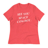 See You Space Cowboy Women's Signature Tee