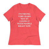 Trying Very Hard Not To Connect Women's Signature Tee