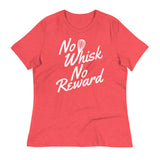 No Whisk No Reward Women's Signature Tee