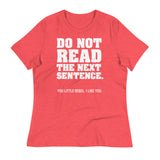 Do Not Read The Next Sentence. Women's Signature Tee