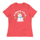 Always Cold Women's Signature Tee