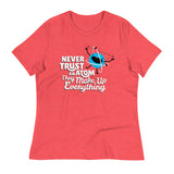 Never Trust An Atom, They Make Up Everything Women's Signature Tee