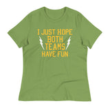 I Just Hope Both Teams Have Fun Women's Signature Tee