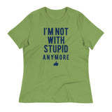I'm Not With Stupid Anymore Women's Signature Tee