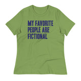 My Favorite People Are Fictional Women's Signature Tee